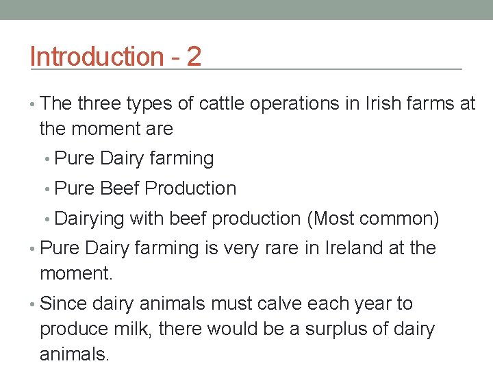 Introduction - 2 • The three types of cattle operations in Irish farms at