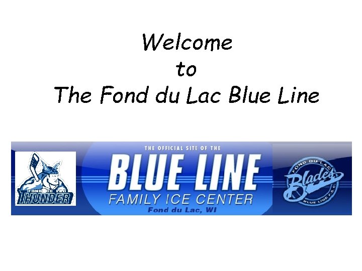 Welcome to The Fond du Lac Blue Line 