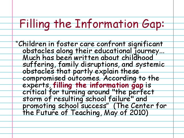 Filling the Information Gap: “Children in foster care confront significant obstacles along their educational