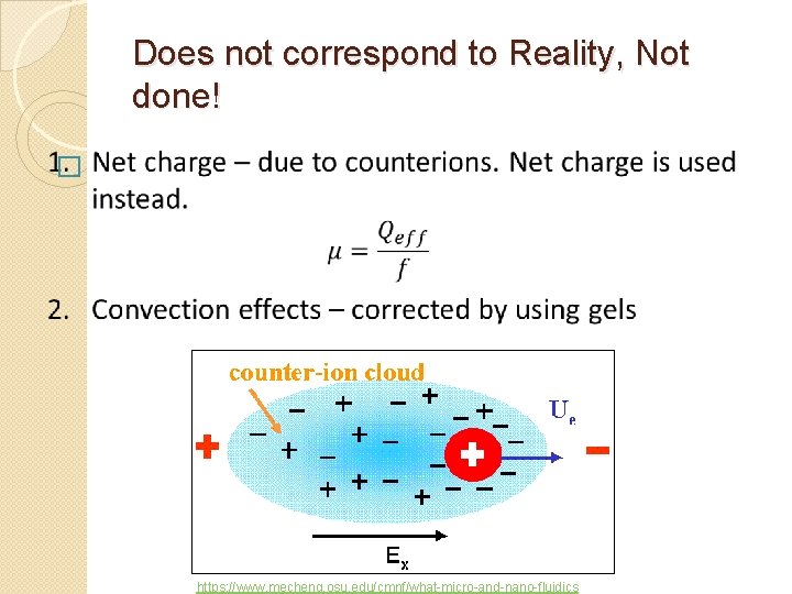 Does not correspond to Reality, Not done! � https: //www. mecheng. osu. edu/cmnf/what-micro-and-nano-fluidics 