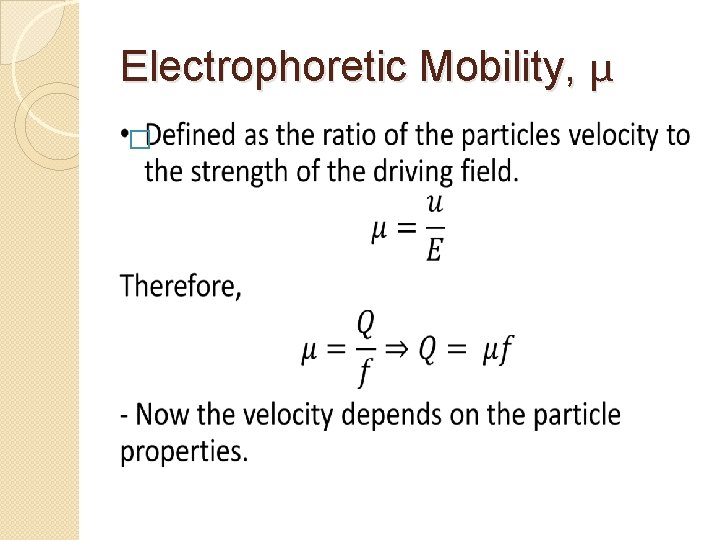 Electrophoretic Mobility, μ � 