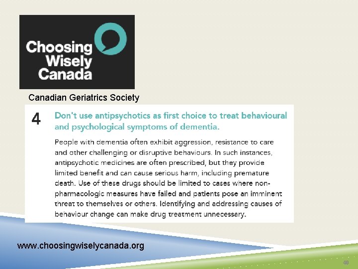 Canadian Geriatrics Society www. choosingwiselycanada. org 40 