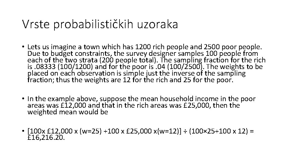 Vrste probabilističkih uzoraka • Lets us imagine a town which has 1200 rich people