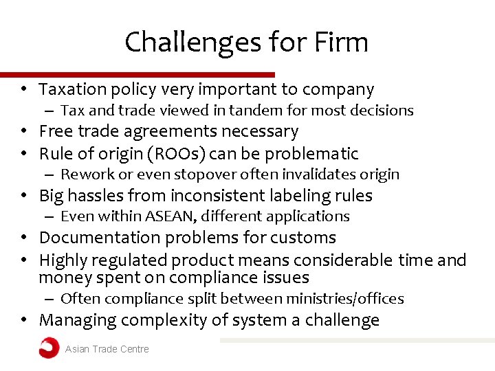 Challenges for Firm • Taxation policy very important to company – Tax and trade Challenges for Firm • Taxation policy very important to company – Tax and trade