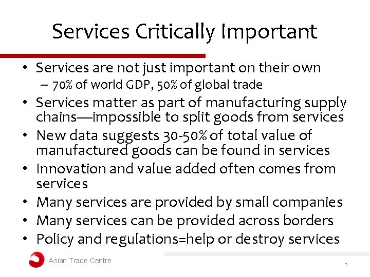 Services Critically Important • Services are not just important on their own – 70% Services Critically Important • Services are not just important on their own – 70%