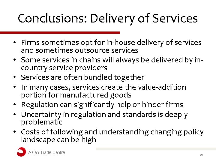 Conclusions: Delivery of Services • Firms sometimes opt for in-house delivery of services and Conclusions: Delivery of Services • Firms sometimes opt for in-house delivery of services and