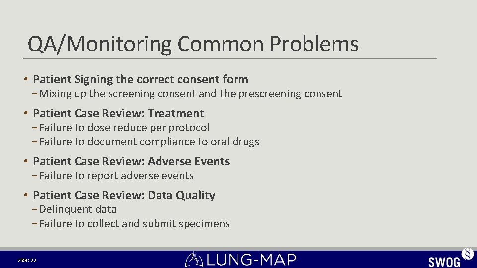 QA/Monitoring Common Problems • Patient Signing the correct consent form − Mixing up the QA/Monitoring Common Problems • Patient Signing the correct consent form − Mixing up the