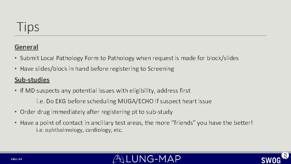 Tips General • Submit Local Pathology Form to Pathology when request is made for Tips General • Submit Local Pathology Form to Pathology when request is made for