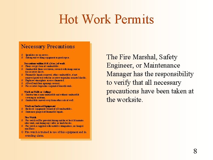 Hot Work Permits Necessary Precautions O O O O Sprinklers are in service. Cutting