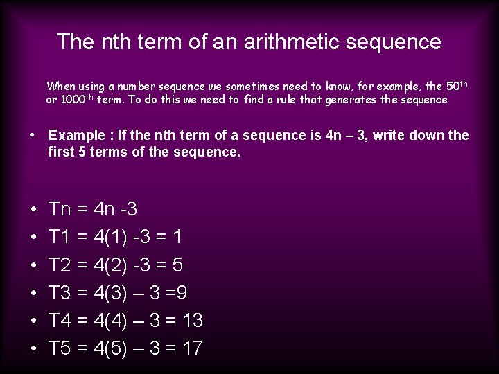 The nth term of an arithmetic sequence When using a number sequence we sometimes