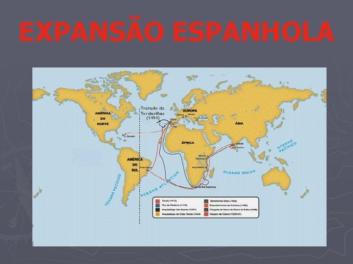 EXPANSÃO ESPANHOLA 