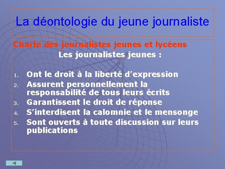 La déontologie du jeune journaliste Charte des journalistes jeunes et lycéens Les journalistes jeunes