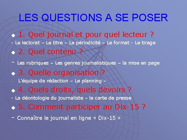 LES QUESTIONS A SE POSER u 1. Quel journal et pour quel lecteur ?