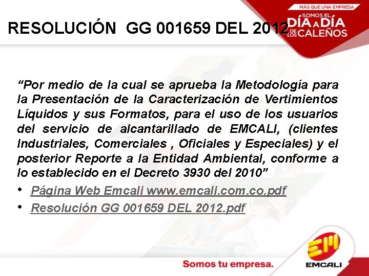 RESOLUCIÓN GG 001659 DEL 2012 “Por medio de la cual se aprueba la Metodología