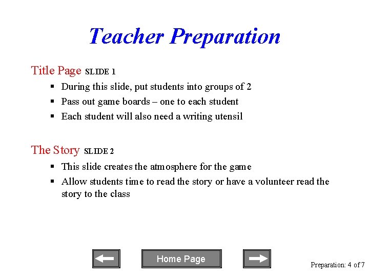 Teacher Preparation Title Page SLIDE 1 § During this slide, put students into groups