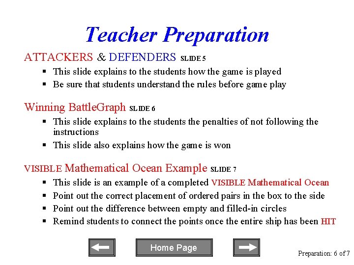 Teacher Preparation ATTACKERS & DEFENDERS SLIDE 5 § This slide explains to the students