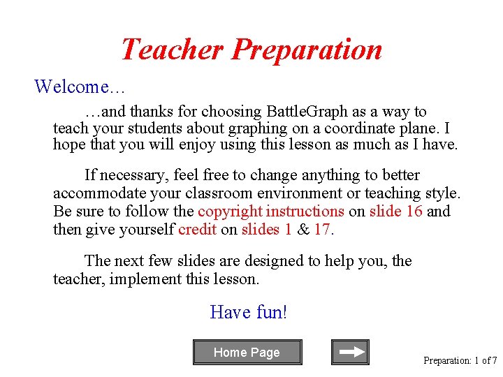 Teacher Preparation Welcome… …and thanks for choosing Battle. Graph as a way to teach