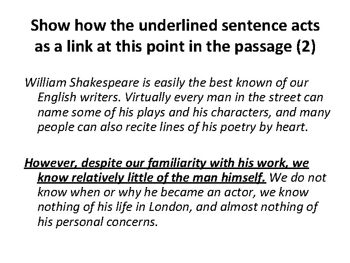 Show the underlined sentence acts as a link at this point in the passage