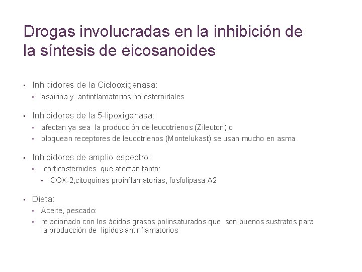 Drogas involucradas en la inhibición de la síntesis de eicosanoides • Inhibidores de la