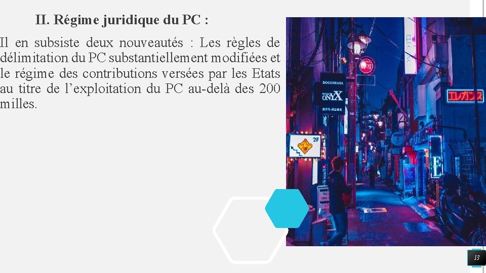 II. Régime juridique du PC : Il en subsiste deux nouveautés : Les règles