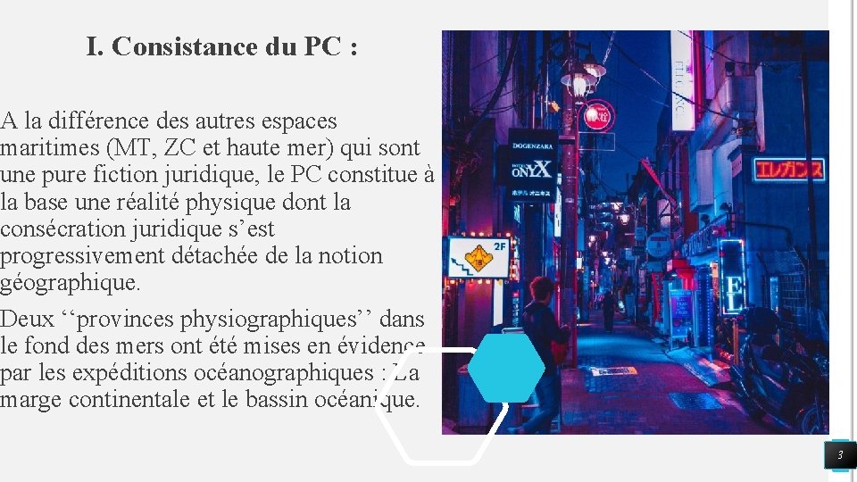 I. Consistance du PC : A la différence des autres espaces maritimes (MT, ZC