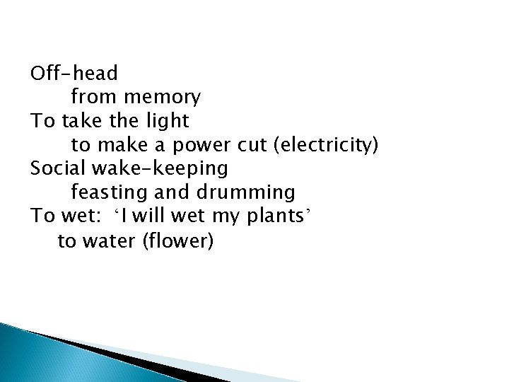 Off-head from memory To take the light to make a power cut (electricity) Social