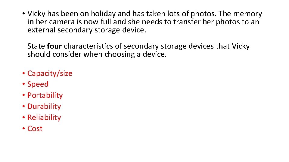  • Vicky has been on holiday and has taken lots of photos. The