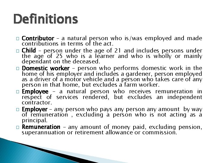 Definitions � � � Contributor – a natural person who is/was employed and made