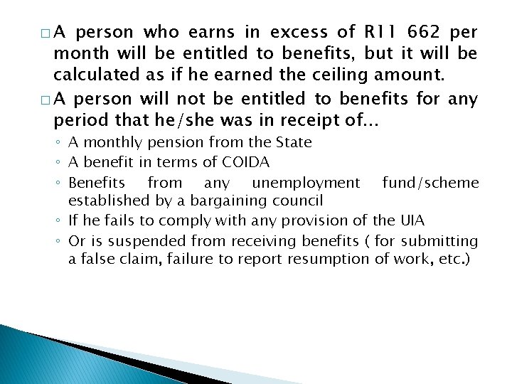 �A person who earns in excess of R 11 662 per month will be