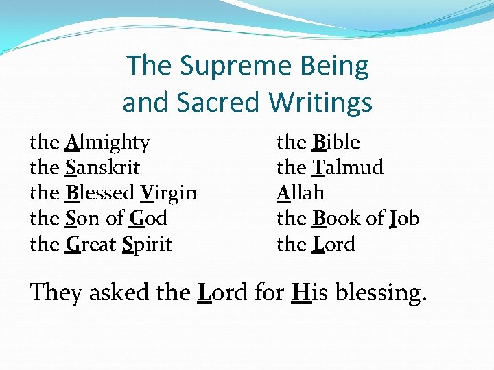 The Supreme Being and Sacred Writings the Almighty the Sanskrit the Blessed Virgin the