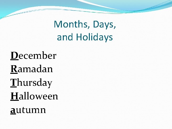 Months, Days, and Holidays December Ramadan Thursday Halloween autumn 