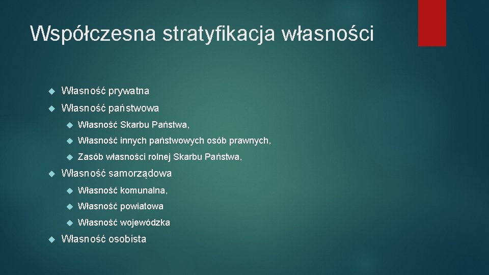 Współczesna stratyfikacja własności Własność prywatna Własność państwowa Własność Skarbu Państwa, Własność innych państwowych osób Współczesna stratyfikacja własności Własność prywatna Własność państwowa Własność Skarbu Państwa, Własność innych państwowych osób