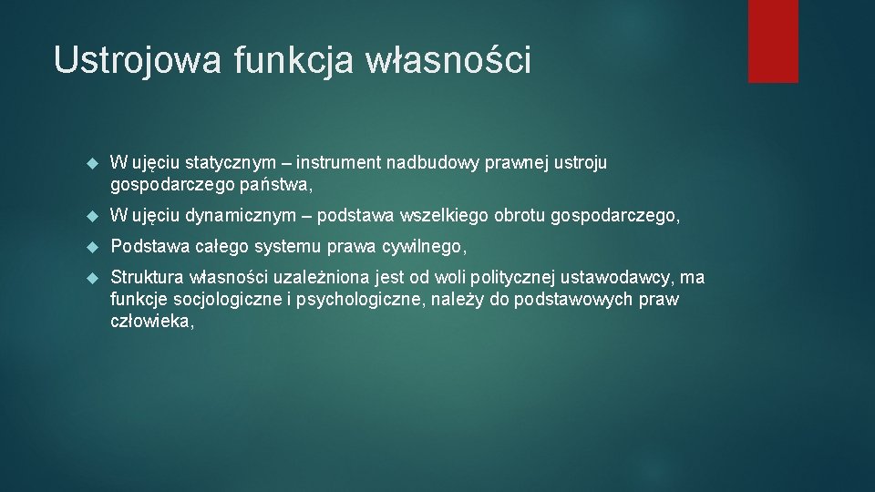 Ustrojowa funkcja własności W ujęciu statycznym – instrument nadbudowy prawnej ustroju gospodarczego państwa, W