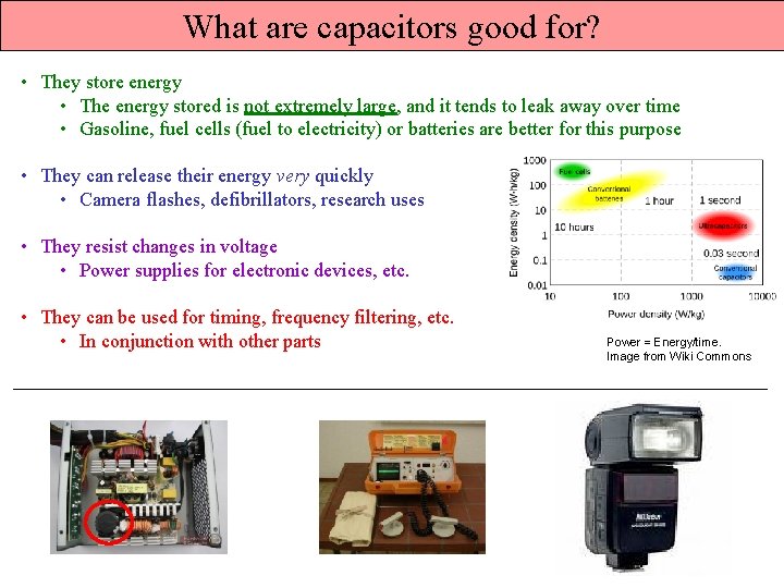 What are capacitors good for? • They store energy • The energy stored is What are capacitors good for? • They store energy • The energy stored is