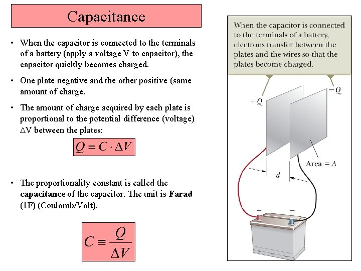 Capacitance • When the capacitor is connected to the terminals of a battery (apply Capacitance • When the capacitor is connected to the terminals of a battery (apply
