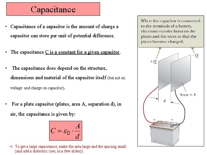 Capacitance • Capacitance of a capacitor is the amount of charge a capacitor can Capacitance • Capacitance of a capacitor is the amount of charge a capacitor can