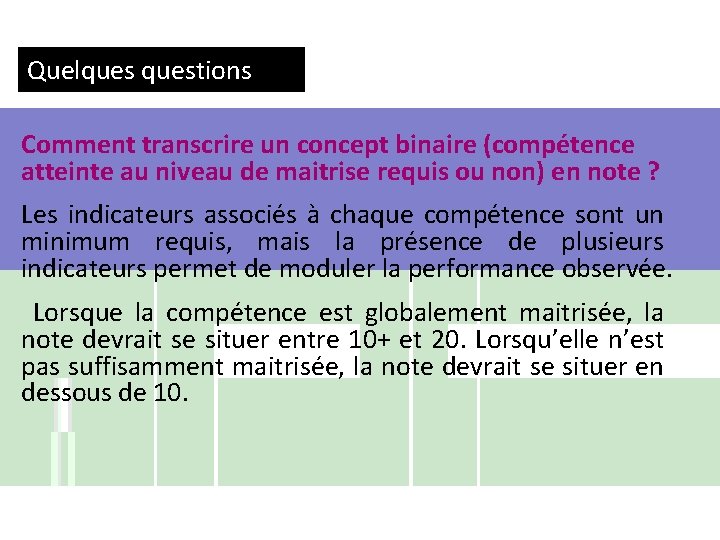 Quelquestions Comment transcrire un concept binaire (compétence atteinte au niveau de maitrise requis ou