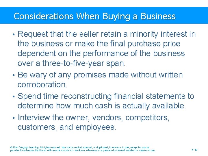 Considerations When Buying a Business • Request that the seller retain a minority interest