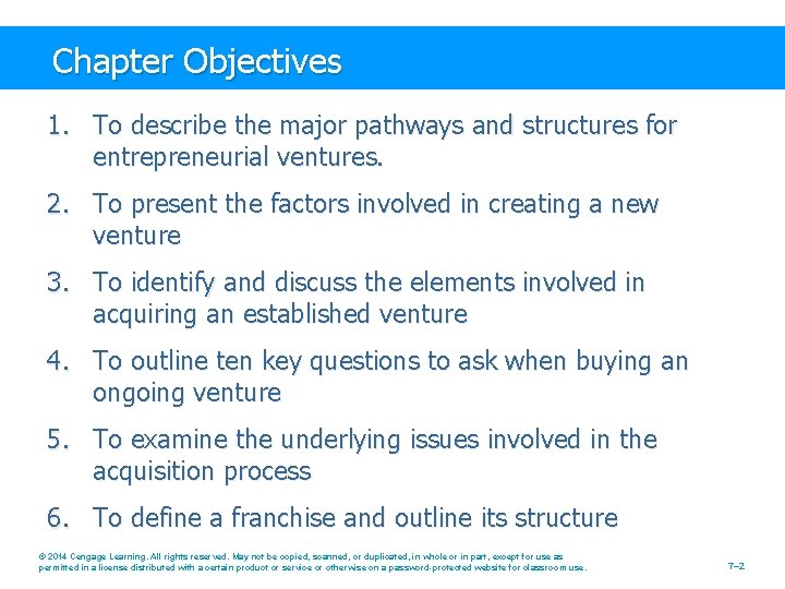 Chapter Objectives 1. To describe the major pathways and structures for entrepreneurial ventures. 2.