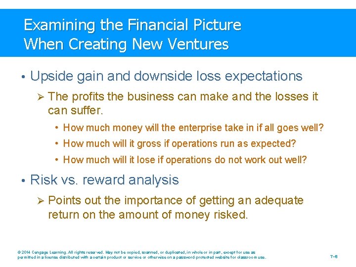 Examining the Financial Picture When Creating New Ventures • Upside gain and downside loss