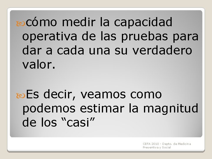 cómo medir la capacidad operativa de las pruebas para dar a cada una cómo medir la capacidad operativa de las pruebas para dar a cada una