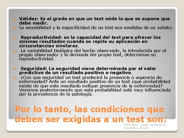 Validez: Es el grado en que un test mide lo que se supone que Validez: Es el grado en que un test mide lo que se supone que