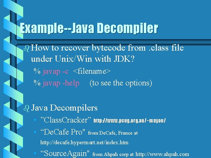 Example--Java Decompiler b How to recover bytecode from. class file under Unix/Win with JDK?