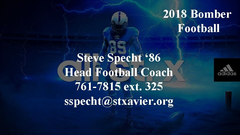 2018 Bomber Football Steve Specht ‘ 86 Head Football Coach 761 -7815 ext. 325