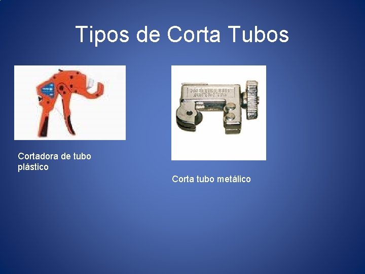 Tipos de Corta Tubos Cortadora de tubo plástico Corta tubo metálico 