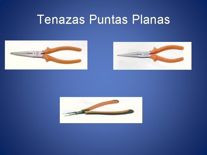 Tenazas Puntas Planas 