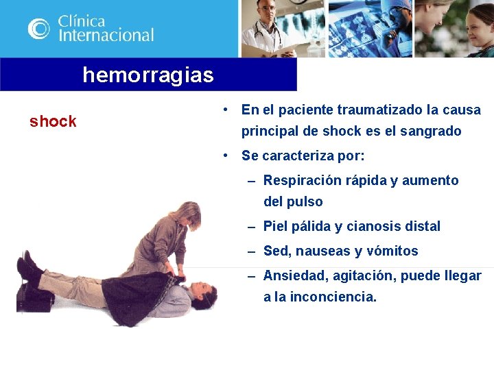 hemorragias shock • En el paciente traumatizado la causa principal de shock es el