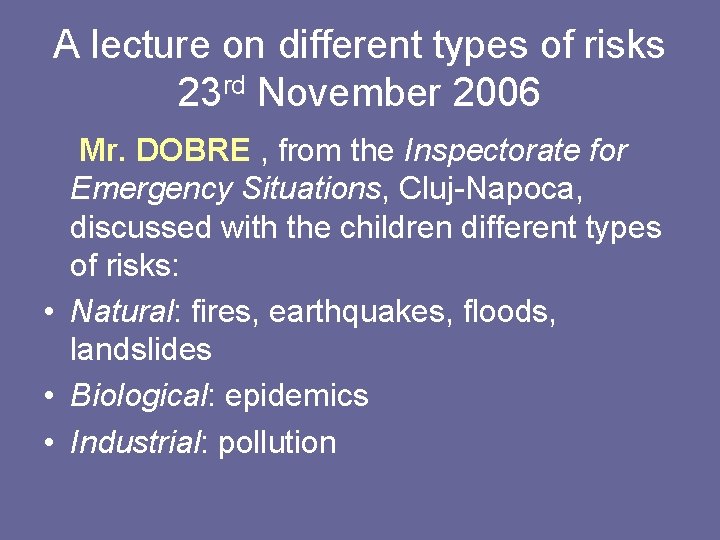 A lecture on different types of risks 23 rd November 2006 Mr. DOBRE ,