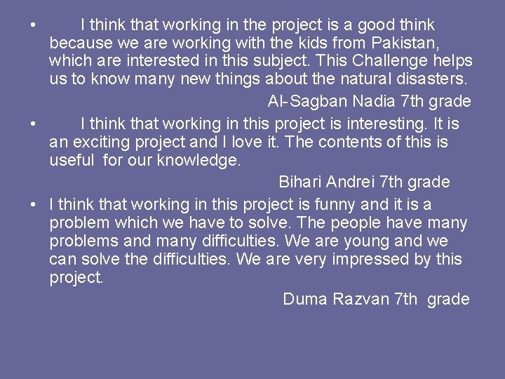  • I think that working in the project is a good think because