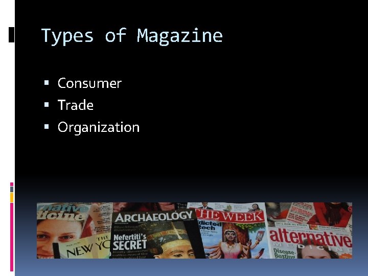 Types of Magazine Consumer Trade Organization 